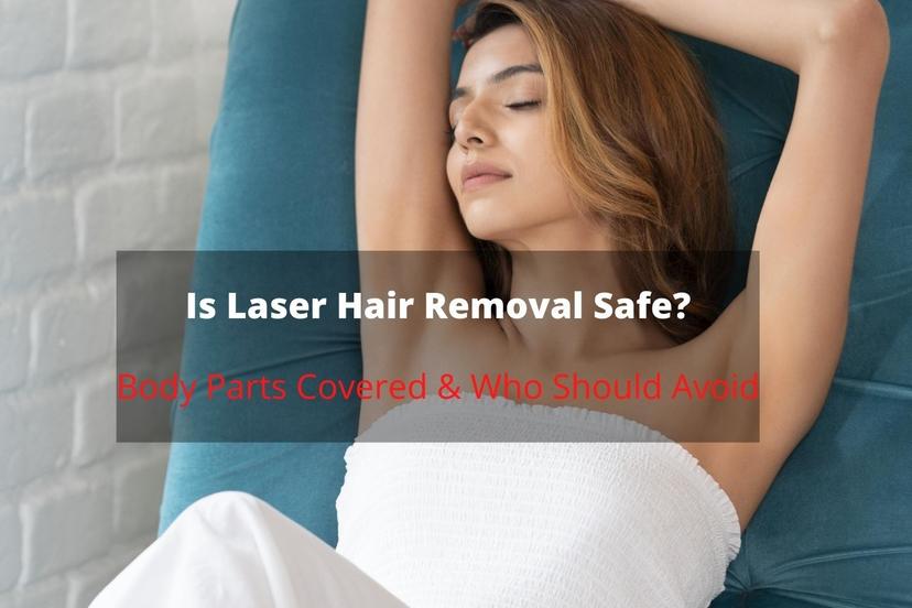 Is Laser Hair Removal Safe For Me? skinnsi Answers The All-time Favorite Question