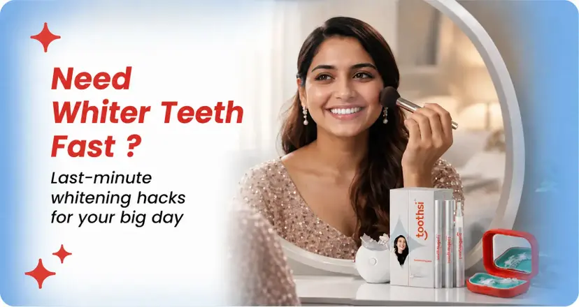 How to Whiten Teeth Fast for Special Occasions | Last-Minute Hacks