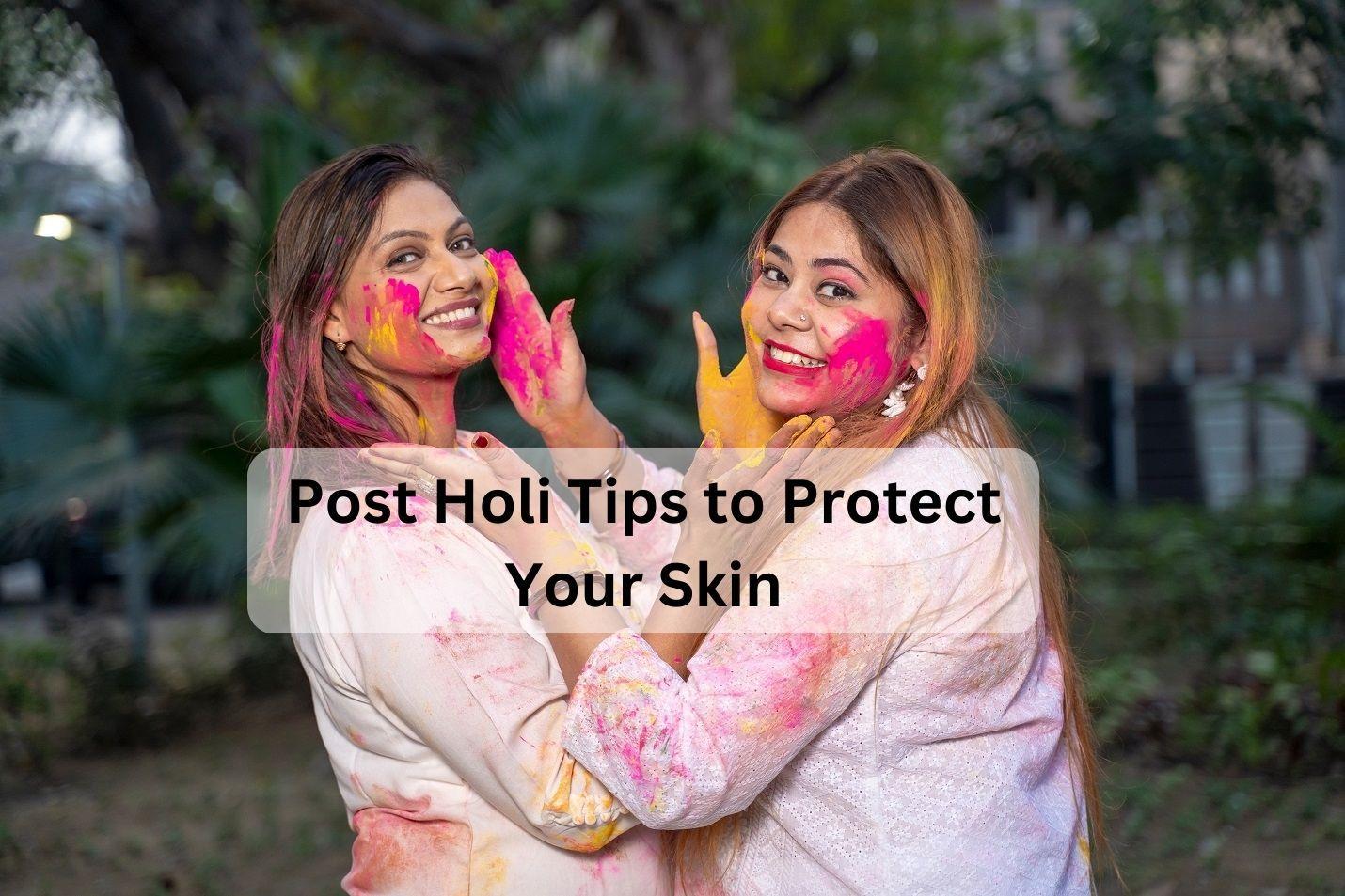 After holi skin care